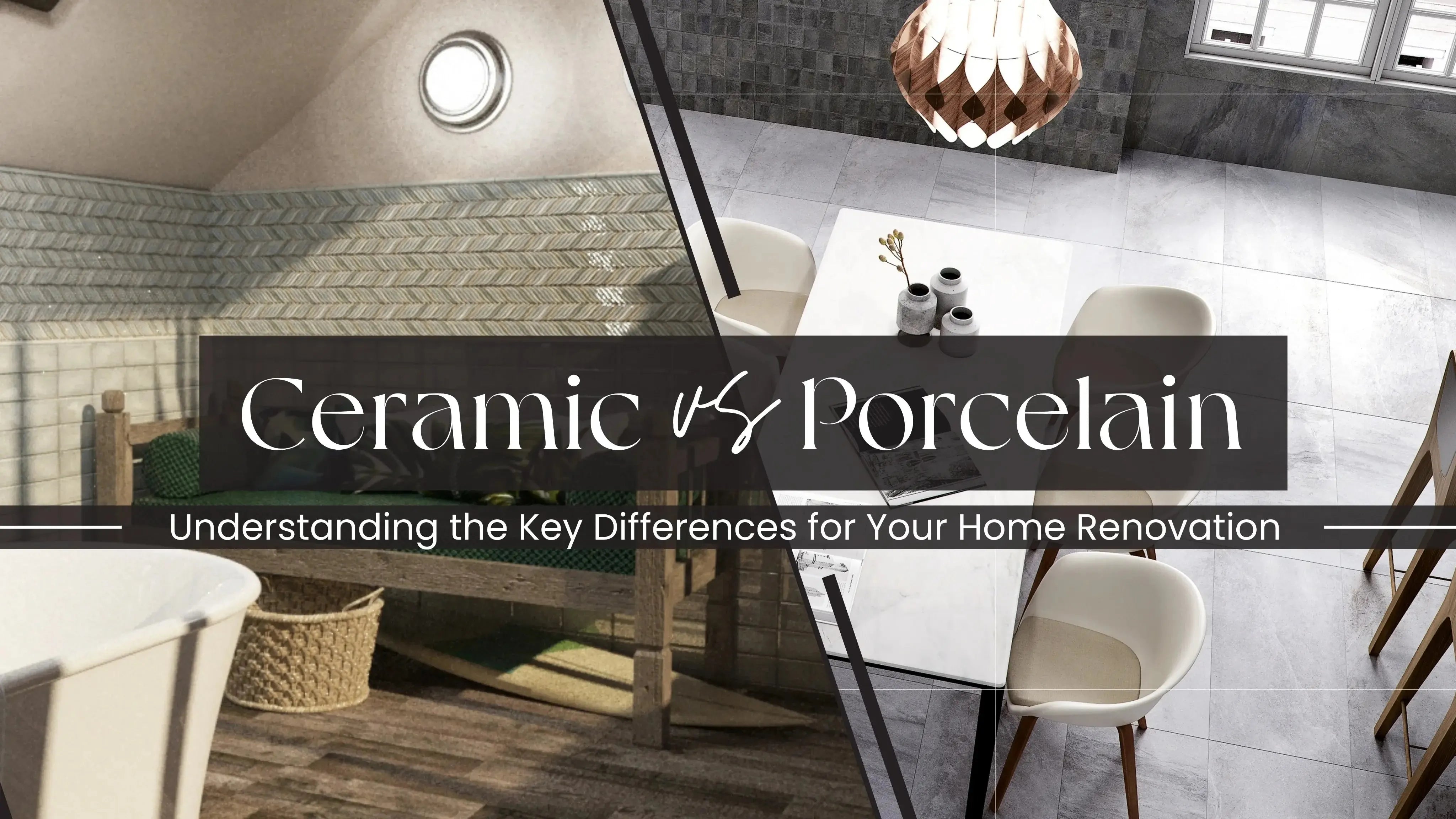 Ceramic vs Porcelain Tiles Understanding the Key Differences for Your
